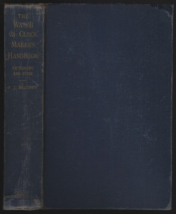 WATCH AND CLOCK MAKERS' HANDBOOK Dictionary and Guide