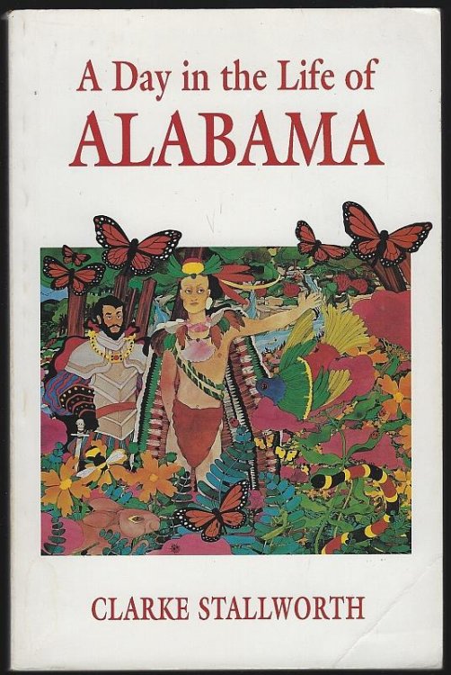 ONE DAY IN ALABAMA Volume I Life on the Frontier