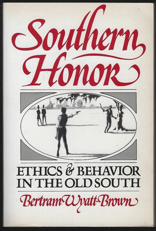 SOUTHERN HONOR Ethics and Behavior in the Old South