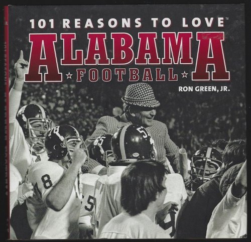 101 REASONS TO LOVE ALABAMA FOOTBALL