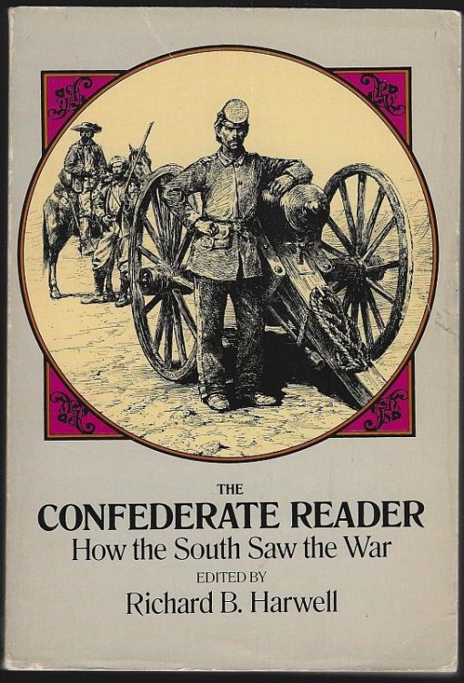 CONFEDERATE READER How the South Saw the War