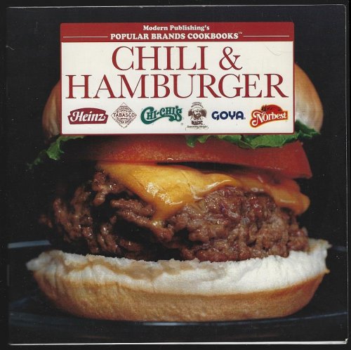 CHILI AND HAMBURGER Heinz, Tabasco, Chi-Chi's, Chef Paul Prudhomme, Goya, Norbest