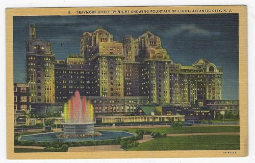 TRAYMORE HOTEL BY NIGHT SHOWING FOUNTAIN OF LIGHT, ATLANTIC CITY, NEW JERSEY