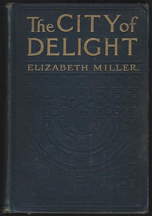 CITY OF DELIGHT A Love Drama of the Siege and Fall of Jerusalem