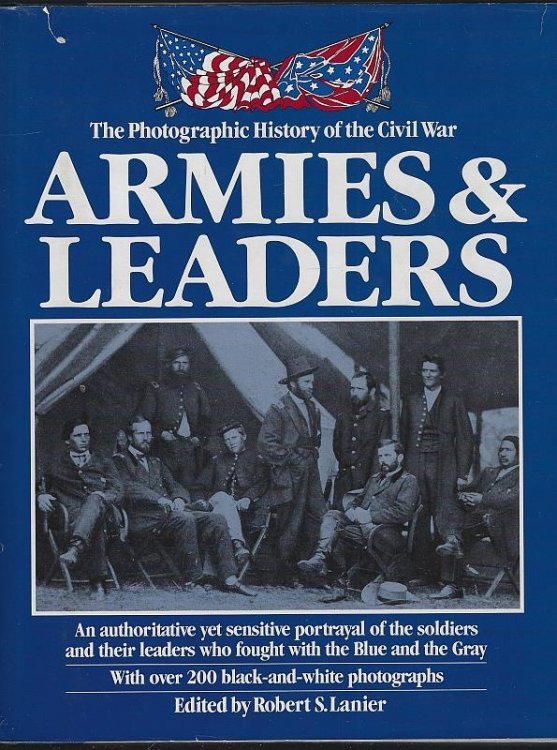 PHOTOGRAPHIC HISTORY OF THE CIVIL WAR The Armies and Leaders