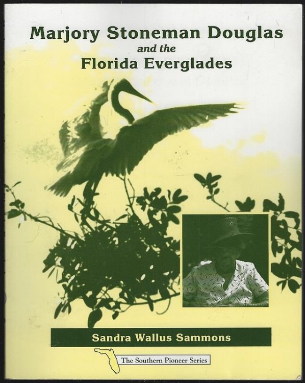 MARJORY STONEMAN DOUGLAS AND THE FLORIDA EVERGLADES