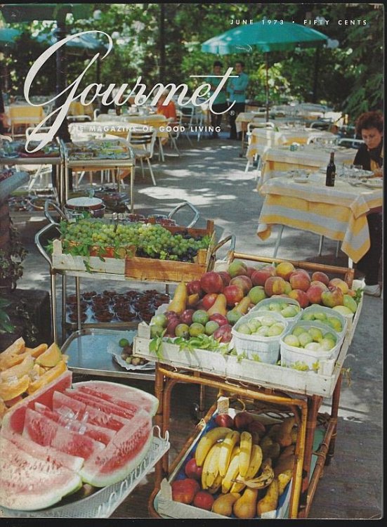 GOURMET MAGAZINE JUNE 1973 The Magazine of Good Living