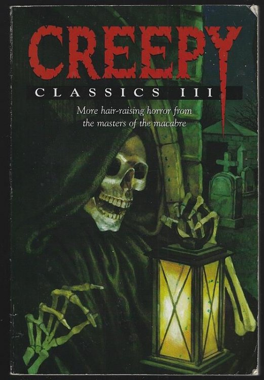CREEPY CLASSICS III More Hair Raising Horror from the Masters of the MacAbre