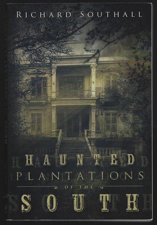 HAUNTED PLANTATIONS OF THE SOUTH