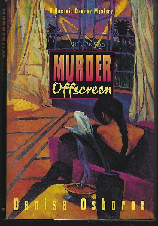 MURDER OFFSCREEN A Queenie Davilov Mystery