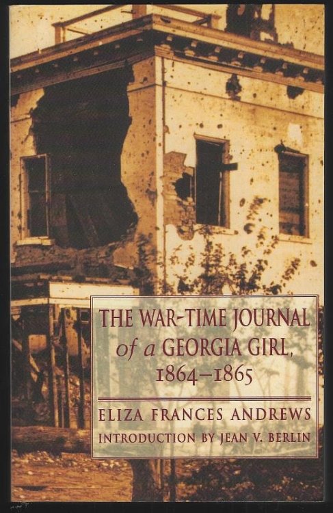 WAR-TIME JOURNAL OF A GEORGIA GIRL, 1864-1865