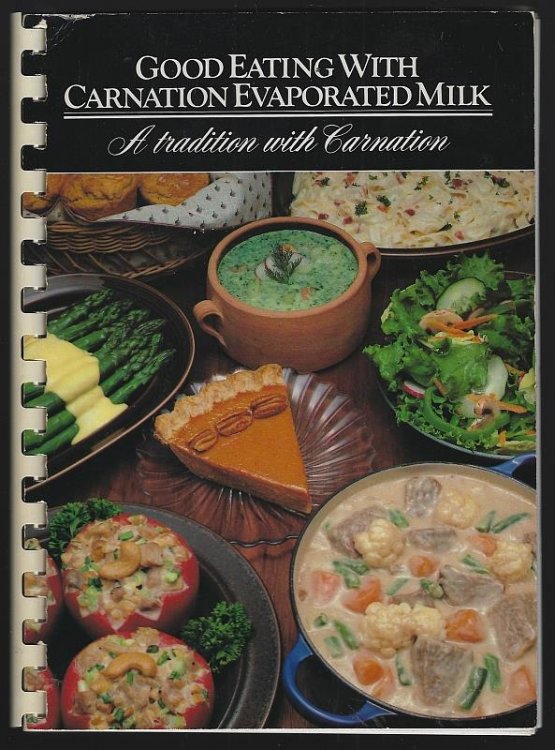 GOOD EATING WITH CARNATION EVAPORATED MILK A Tradition with Carnation