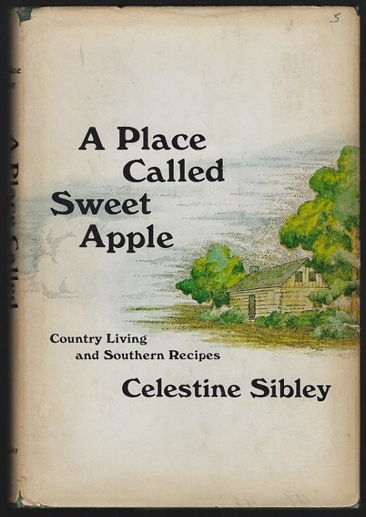 PLACE CALLED SWEET APPLE Country Living and Southern Recipes