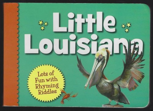 LITTLE LOUISIANA Lots of Fun with Rhyming Riddles
