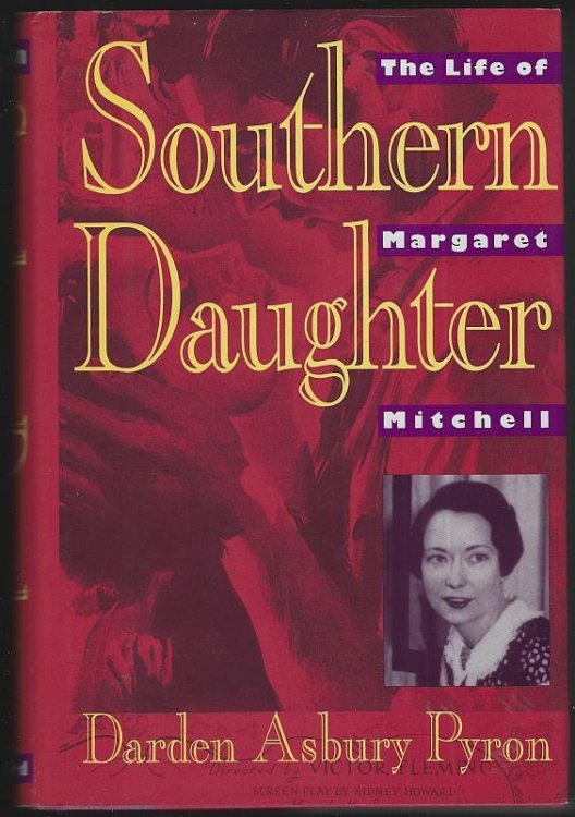 SOUTHERN DAUGHTER The Life of Margaret Mitchell