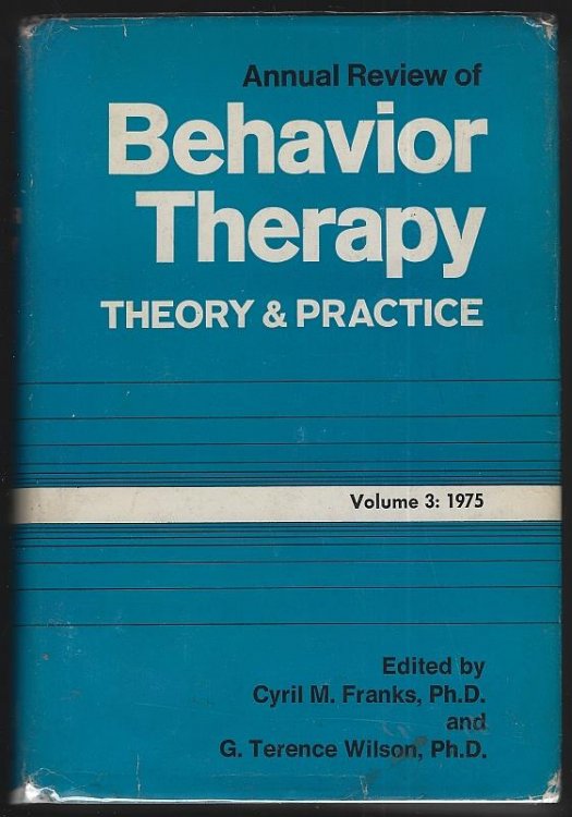 ANNUAL REVIEW OF BEHAVIOR THERAPY THEORY & PRACTICE Volume 3: 1975