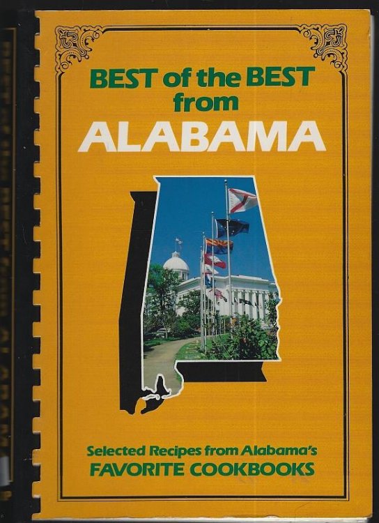BEST OF THE BEST FROM ALABAMA Selected Recipes from Alabama's Favorite Cookbooks