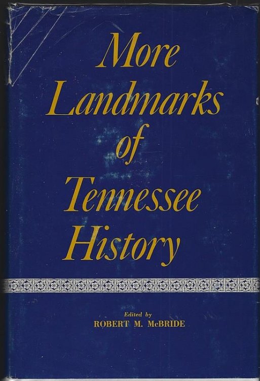 MORE LANDMARKS OF TENNESSEE HISTORY