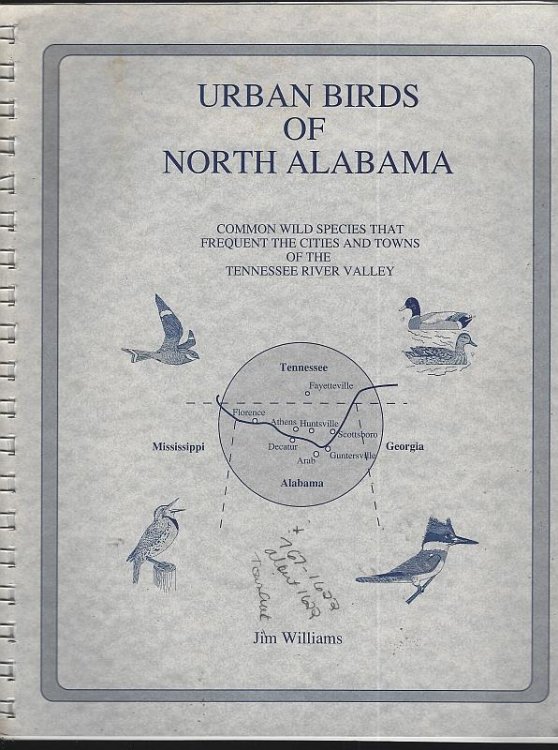 URBAN BIRDS OF NORTH ALABAMA Common Wild Species That Frequent the Cities and Towns of the Tennessee River Valley
