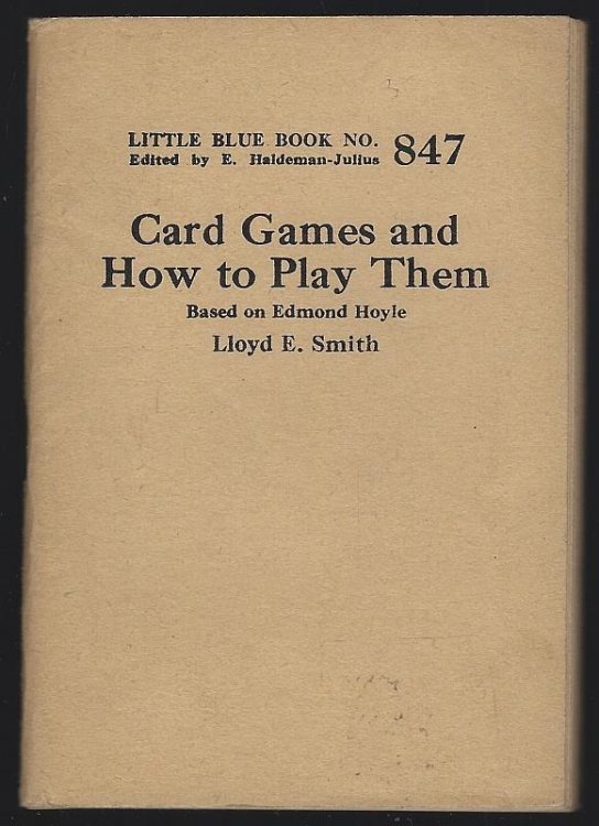 CARD GAMES AND HOW TO PLAY THEM Based on Edmond Hoyle