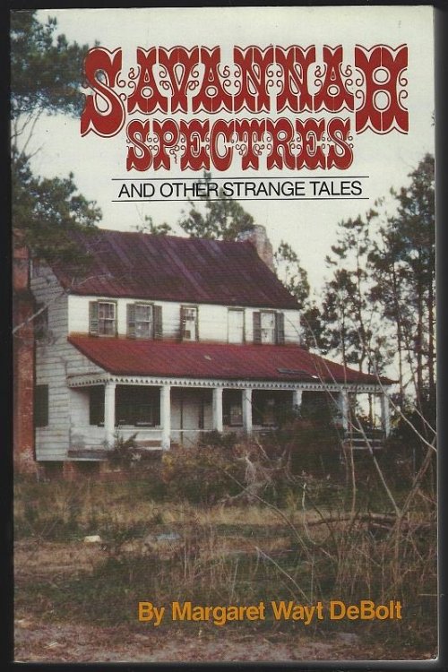 SAVANNAH SPECTRES AND OTHER STRANGE TALES