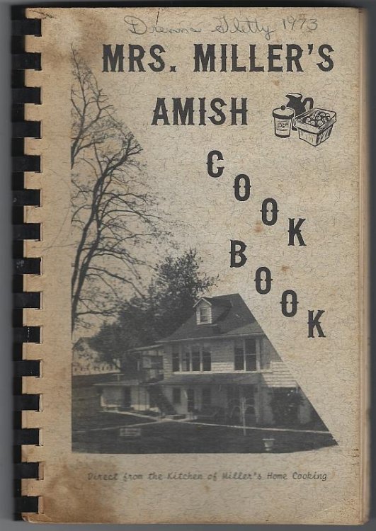 MRS. MILLER'S AMISH COOK BOOK Favorite Recipes from the Family of Miller's Home Cooking