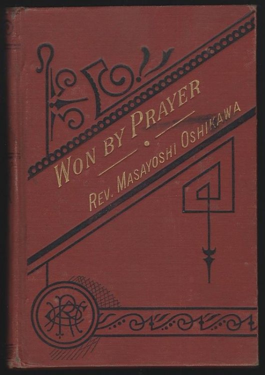 WON BY PRAYER; OR, THE LIFE AND WORK OF REV. MASAYOSHI OSHIKAWA