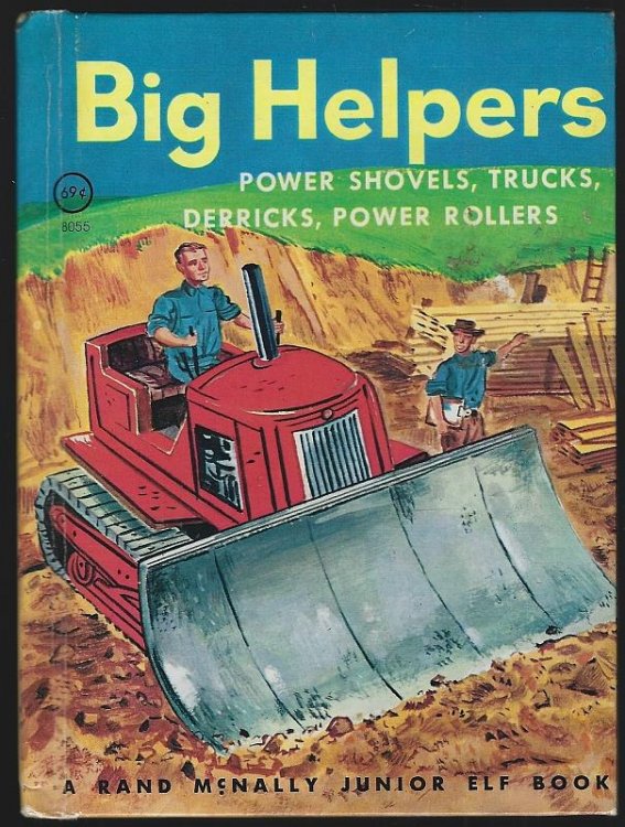 BIG HELPERS Power Shovels, Trucks, Derricks, Power Rollers