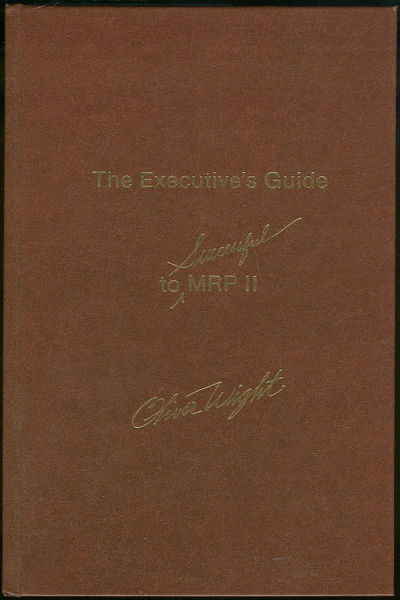 THE EXECUTIVE'S GUIDE TO SUCCESSFUL MRP II