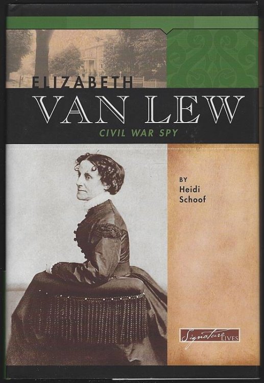 ELIZABETH VAN LEW Civil War Spy