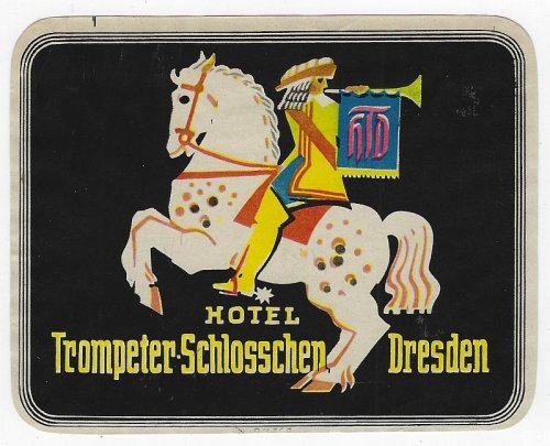 VINTAGE LUGGAGE LABEL FOR HOTEL TROMPETER-SCHLOSSCHEN, DRESDEN, GERMANY