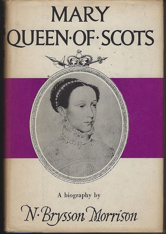 MARY QUEEN OF SCOTS A Biography