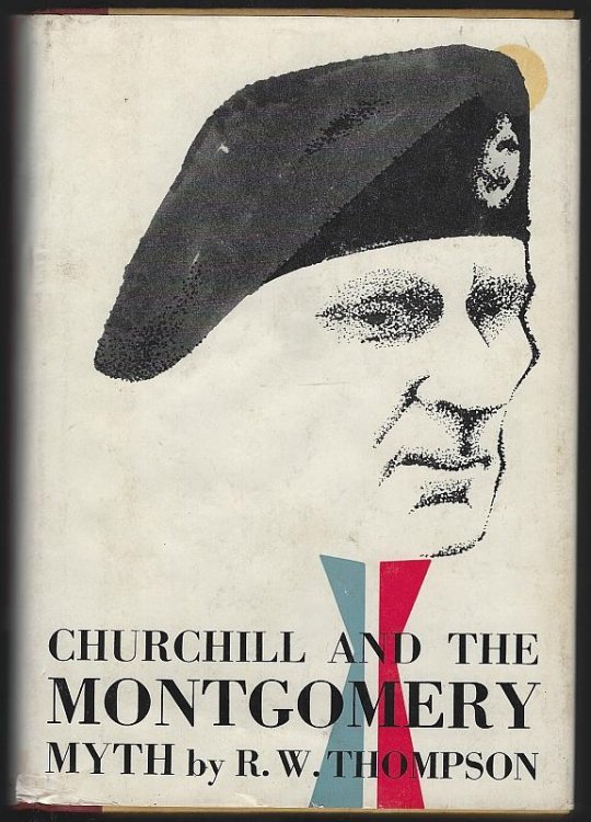 CHURCHILL AND THE MONTGOMERY MYTH