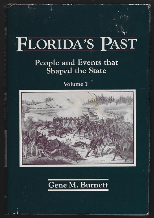 FLORIDA'S PAST People and Events That Shaped the State Volume One