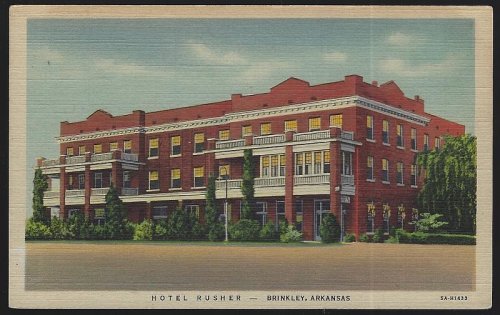 HOTEL RUSHER, BRINKLEY, ARKANSAS