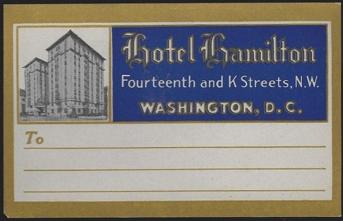 VINTAGE LUGGAGE LABEL FOR HOTEL HAMILTON, WASHINGTON, D. C.