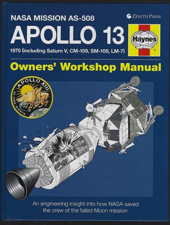APOLLO 13 OWNERS' WORKSHOP MANUAL An Engineering Insight Into How Nasa Saved the Crew of the Failed Moon Mission