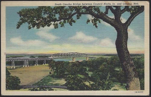 SOUTH OMAHA BRIDGE BETWEEN COUNCIL BLUFFS IOWA AND OMAHA, NEBRASKA