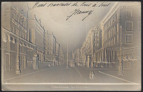 EMBOSSED UNDIVIDED POSTCARD MARSEILLE, FRANCE LA CANEBIRE