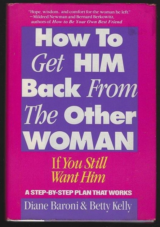 HOW TO GET HIM BACK FROM THE OTHER WOMAN If You Still Want Him