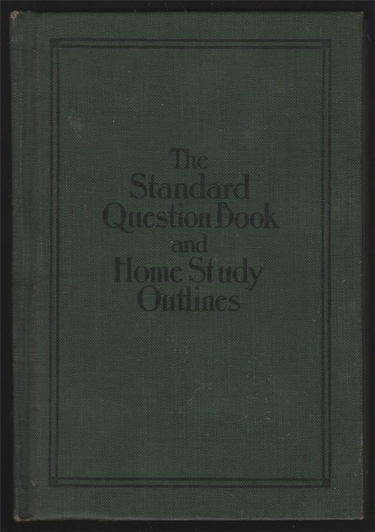STANDARD QUESTION BOOK AND HOME STUDY OUTLINES