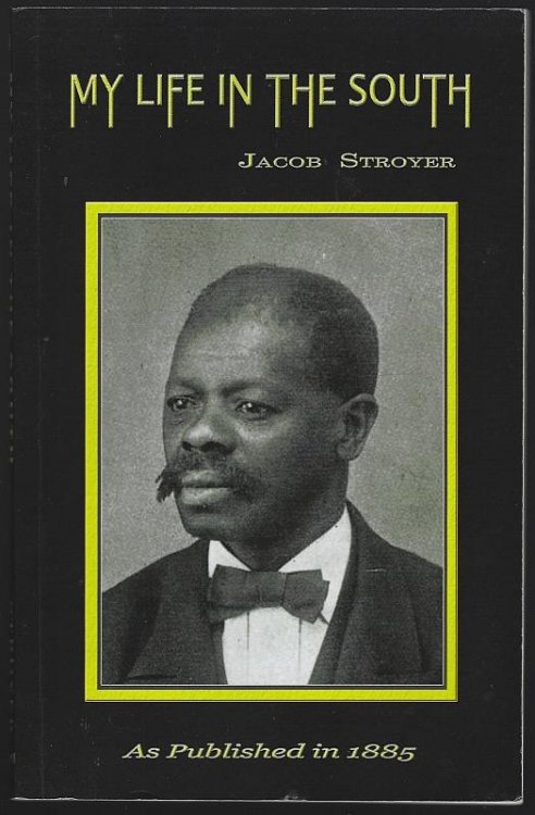 MY LIFE IN THE SOUTH As Published in 1885