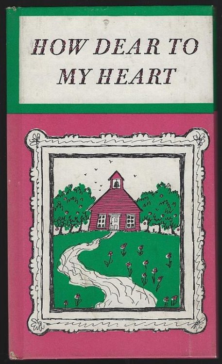 HOW DEAR TO MY HEART ARE THE SCENES OF MY CHILDHOOD
