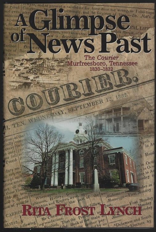 GLIMPSE OF NEWS PAST The Courier, Murfreesboro, Tennessee, 1830-1832