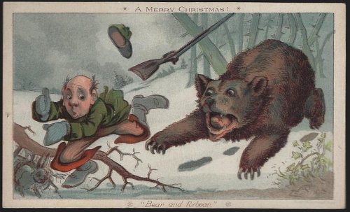 MERRY CHRISTMAS CARD BEAR AND FORBEAR, HUNTER BEING CHASED BY BEAR