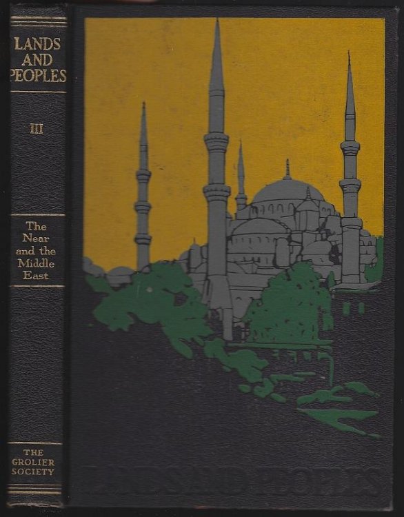 LANDS AND PEOPLE The World in Color the Near and the Middle East