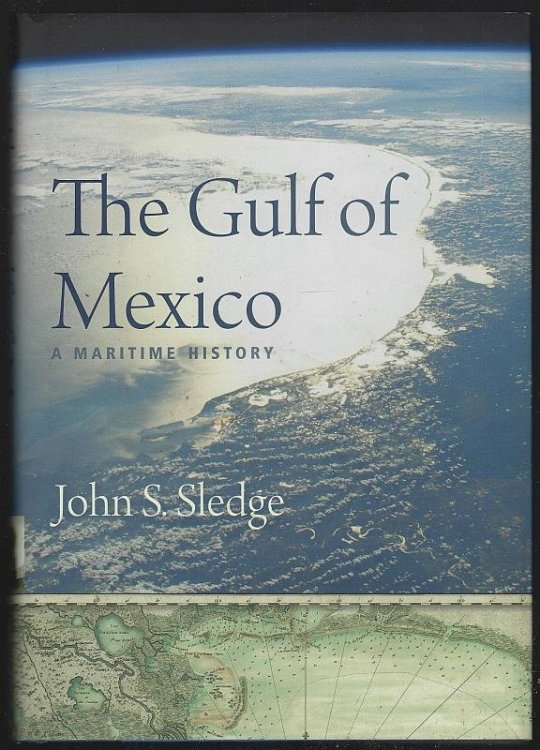 GULF OF MEXICO A Maritime History
