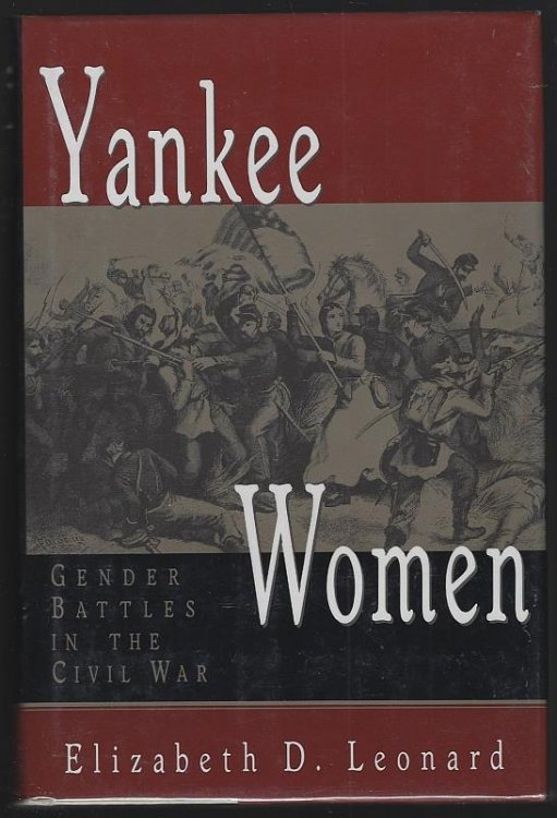 YANKEE WOMEN Gender Battles in the Civil War
