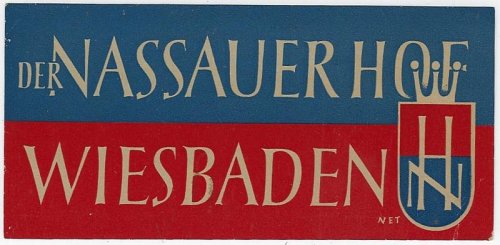 VINTAGE LUGGAGE LABEL FOR DER NASSAUER HOF, WIESBADEN, GERMANY