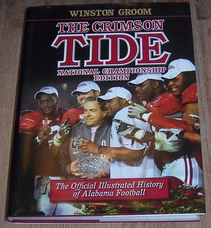 CRIMSON TIDE National Championship Edition. the Official Illustrated History of Alabama Football